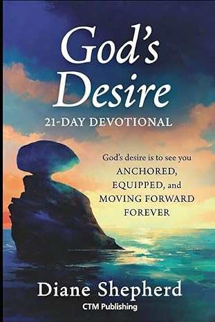 God's Desire -21 Day Devotional