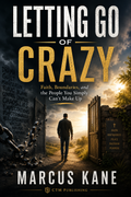 Letting Go of Crazy