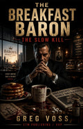 The Breakfast Baron- The Slow Kill
