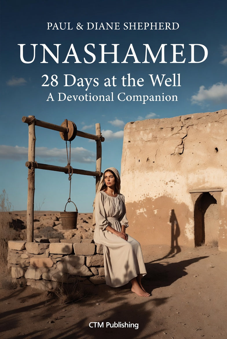 Unashamed - 28 Days at the Well:28 Day Devotional at the Well