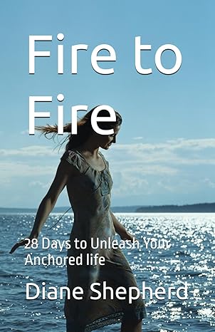 Fire To Fire - 28 Day Devotional