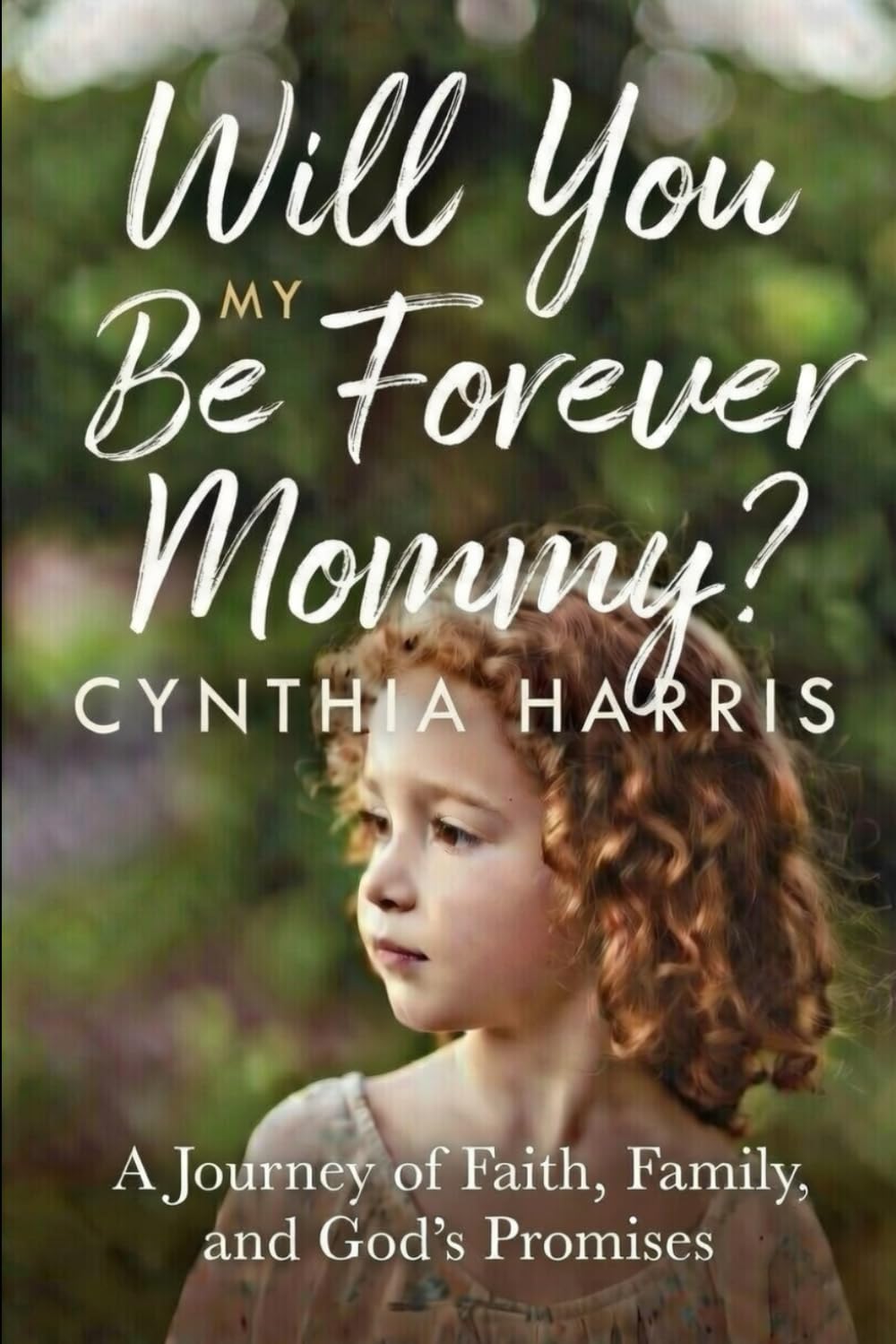Will You Be My Forever Mommy?