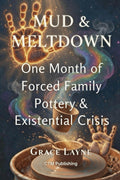 Mud and Meltdown